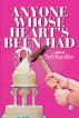Anyone Whose Heart's Been Had by Ted Randler