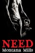 Need by Montana Mills
