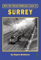 Cover for 'How the Steam Railways came to Surrey'