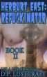 Herburt East: Refuckinator, Book II by Lula Lisbon