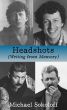 Headshots (Writing from Memory) by Sokoloff Michael