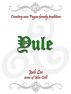 Yule - Creating New Pagan Family Traditions by Jodi Lee