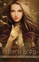Cover for 'Witch Born (Book II of the Witch Song Series)'