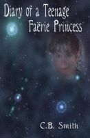 Cover for 'Diary of a Teenage Fa&euml;rie Princess'