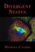 Divergent Status by Danicka Castro