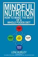 Cover for 'Mindful Nutrition, How to Make the Most of a Whole Foods Diet'