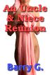 An Uncle & Niece Reunion (With Bonus Pictures) by Barry G.