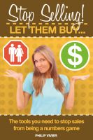 Cover for 'Stop Selling! Let Them Buy...'