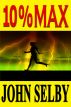 10% Max by John Selby