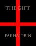 The Gift by Fae Halprin