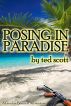 Posing in Paradise by Ted Scott
