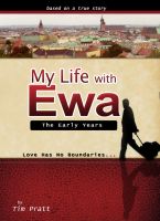 Cover for 'My Life With Ewa: The Early Years'