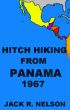 Hitch Hiking from Panama by Jack Nelson