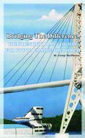 Cover for 'Bridging The Difference'