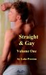 Straight and Gay:  A Collection of Gay Erotica, Gay Love Stories, and Gay Sex Stories Between Straight and Gay Men,  Volume One by Dot Mobi Technologies 
