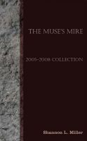 Cover for 'THE MUSE&rsquo;S MIRE: 2005-2008 COLLECTION'