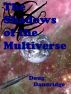 The Shadows of the Multiverse by Doug Dandridge