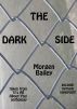 The Dark Side (free short story) by Morgen Bailey