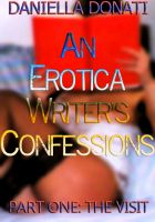 Cover for 'An Erotica Writer's Confessions - Part One: The Visit'