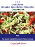 101 Delicious Weight Watchers Friendly Cookbook  With  The Secret Weight Watchers Points Formula by Elizabeth  Dora