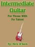 Intermediate Guitar For Those With No Talent by Rick Wilson
