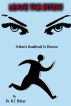Leave The Bitch!  A Man's Handbook To Divorce by Dr. N.T. Bitter