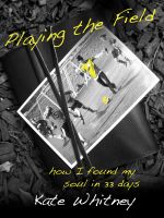 Cover for 'Playing the Field'