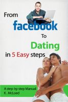 Cover for 'From Facebook to Dating in 5 Easy Steps'