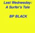 Last Wednesday: A Surfer's Tale by Benjamin Black