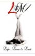 Life, Love & Lust by LMInc 