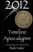 Cover for '2012: Timeline Apocalypse'
