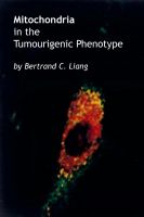 Cover for 'Mitochondria in the Tumourigenic Phenotype'