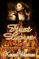 Cover for 'Angelfire Trilogy Book 2: First Love'