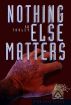 Nothing Else Matters by S.D. Tooley