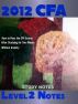 2012 CFA: Level 2 Notes : How to Pass the CFA Exams After Studying for Two Weeks Without Anxiety by T SMITH