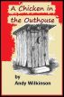 A Chicken in the Outhouse by Andy Wilkinson