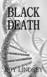 Black Death by Roy Lindsey