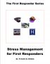 Stress Management for First Responders by Trennis E. Killian