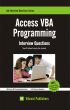 Access VBA Programming Interview Questions You'll Most Likely Be Asked by Vibrant Publishers