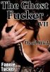 The Ghost Fucker VII: Dead Stick by Fannie Tucker