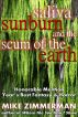 Saliva, Sunburn, and the Scum of the Earth by Mike Zimmerman