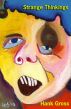 Strange Thinkings by Hank Gross