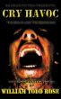 Cry Havoc by William Todd Rose