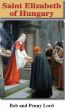 Saint Elizabeth of Hungary by Bob and Penny Lord