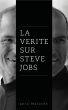 La vÃ©ritÃ© sur Steve Jobs by Leto Nolotec