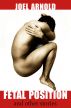 Fetal Position and Other Stories by Joel Arnold