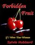 Forbidden Fruit: If I Were Your Woman by Sylvia Hubbard