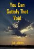 You Can Satisfy That Void by Lui Adams