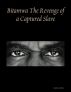 Bitamwa The Revenge of a Captured Slave by Mark Grinage