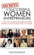 The Secrets Of Successful Women Entrepreneurs by Sue Stockdale